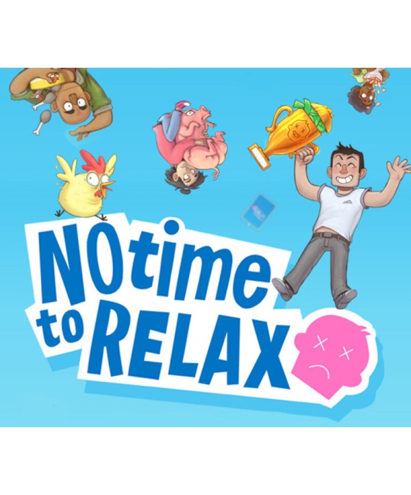 No Time to Relax Steam Key GLOBAL